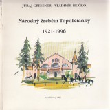 Gressner Juraj, Huko Vladimr: Nrodn rebn Topoianky 1921-1996