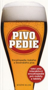 Diestler Radek: Pivopedie. Encyklopedie eskho a slovenskho piva