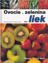 Oberbeil Klaus, Lentzova Christiane: Ovocie a zelenina ako liek