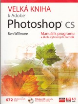 Willmore Ben: Velk kniha k Adobe Photoshop CS + CD