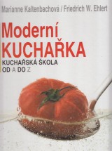 Kaltenbachov Marianne, Ehlert Friedrich W.: Modern kuchaka. Kuchask kola od A do Z
