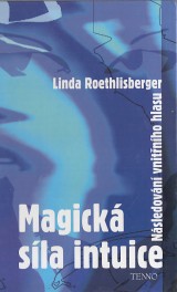 Roethlisberger Linda: Magick sla intuice