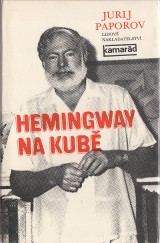 Paporov Jurij: Hemingway na Kube