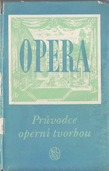 Hostomsk Anna: Opera. Prvodce opern tvorbou