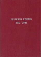Gender Pavel a kol.: Bystrick Permon 2003-2006