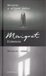 Simenon Georges: Maigret a ppad Nahur. Maigret vh