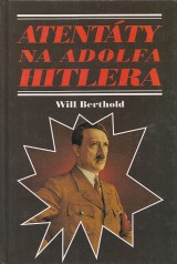 Berthold Will: Atentty na Adolfa Hitlera