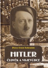 Schramm Percy Ernst: Hitler lovk a vojevdce