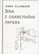 Kilinov Anna: ena z cigaretovho papiera
