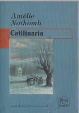 Nothomb Amlie: Catilinaria