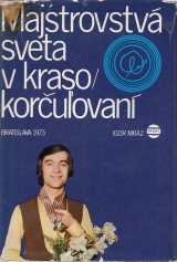 Mrz Igor: Majstrovstv sveta v krasokoruovan Bratislava 1973