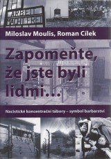 Moulis Miloslav,Clek Roman: Zapomete, e jste byli lidmi