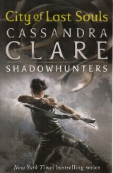 Clare Cassandra: City of Lost Souls.The mortal instruments 5.