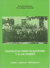 Horkaj tefan,Pruinsk tefan: Pravoslvna cirkev na Slovensku v 19. a 20.storo