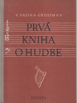 Vasina Grossman V.: Prv kniha o hudbe