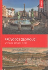 Mlk Leo a kol.: Prvodce Olomouc.Umleck pamtky msta