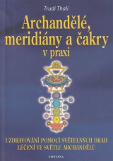 Thali Trudi: Archandl, meridiny a akry v praxi