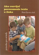 Gavora Peter a kol.: Ako rozvja porozumenie textu u iaka