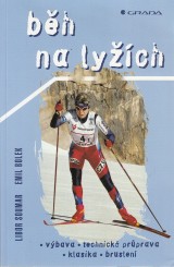 Soumar Libor,Bolek Emil: Běh na lyžích