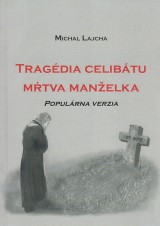 Lajcha Michal: Tragdia celibtu - mtva manelka