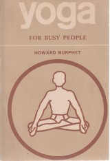 Murphet Howard: Yoga for busy people