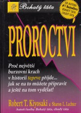 Kiyosaki Robert T.: Proroctv