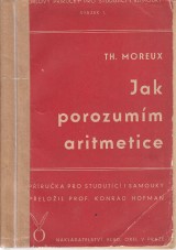Moreux Th.: Jak porozumm aritmetice