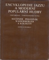 Matzner A.,Poledk I.,Wasserberger I.: Encyklopedie jazzu a modern populrn hudby.eskoslovensk scna