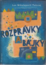 Tolstoj Lev Nikolajevi: Rozprvky a bjky