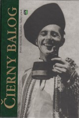 Kovik Peter, ak Ladislav a kol.: ierny Balog. Monografia+ CD