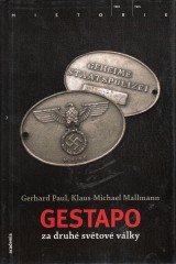 Paul Gerhard, Mallmann Klaus Michael: Gestapo za druh svtov vlky