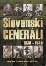 Jaek Peter a kol.: Slovensk generli 1939-1945