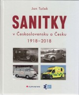 Tuek Jan: Sanitky v eskoslovensku a esku 1918-2018