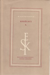 Sienkiewicz Henryk: Kriiaci 1.-2.zv.