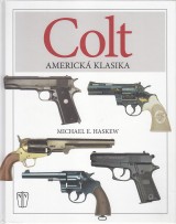 Haskew Michael E.: Colt. Americk klasika