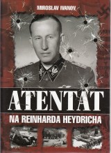Ivanov Miroslav: Atentt na Reinharda Heydricha