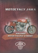 Gomola Miroslav: Motocykly JAWA. Historie motocyklov vroby