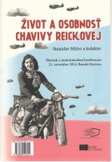 Miev Stanislav a kol.: ivot a osobnos Chavivy Reickovej + DVD Nvrat do horiaceho domu
