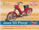 Wohlmuth Ji: Jawa 50 Pionr. Historie, vvoj, technika, sport