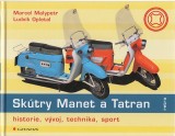 Malypetr Marcel, Opletal Ludvk: Sktry Manet a Tatran. Historie, vvoj, technika, sport