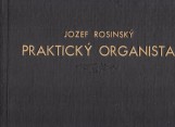 Rosinsk Jozef: Praktick organista