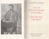 Gorkij Maxim: ivot zbytonho loveka. Mesteko Okurov