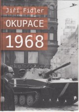 Fidler Jiří: Okupace 1968