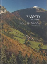 Kadlek Jn ed.: Karpaty ukryt bohatstvo. Carpathians hidden treasures