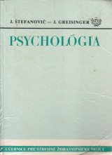 tefanovi Jozef.,Greisinger Jaroslav: Psycholgia