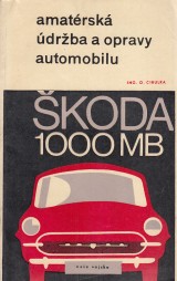Cibulka Otakar: Amatrsk drba a opravy automobilu KODA 1000 MB
