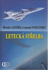 Janoek Miroslav, Popelnsk Lubomr: Leteck stelba
