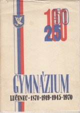 Rusk tefan, Babjakov Margita: Pamtnica luenskho gymnzia 1870-1970