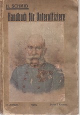 Schmid Hugo: Handbuch fr Unteroffiziere