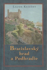 Kemény Lajos: Bratislavský hrad a Podhradie